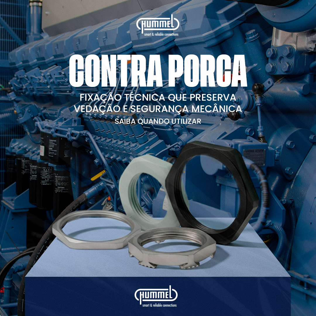 Contra Porca: Fixação Técnica que preserva Vedação e Segurança Mecânica